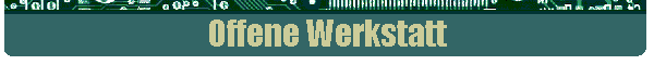 Offene Werkstatt